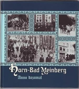 Horn- Bad Meinberg anno dazumal zusammengestellt und bearbeitet von Gerhard Bachler