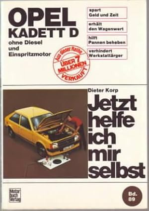 Seller image for Opel Kadett D ohne Diesel und Einspritzmotor Dieter Korp. Unter Mitarb. von Wolfgang Schmarbeck for sale by Ralf Bnschen