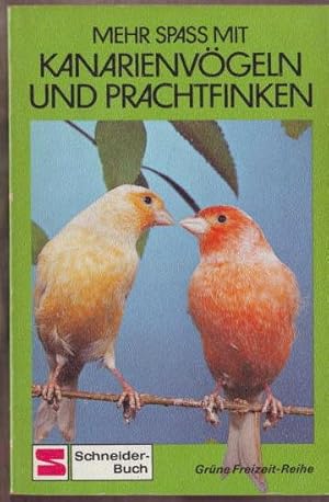 Bild des Verkufers fr Mehr Spass mit Kanarienvgeln und Prachtfinken Leni Fiedelmeier zum Verkauf von Ralf Bnschen