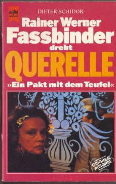Rainer Werner Fassbinder dreht "Querelle" : "Ein Pakt mit dem Teufel" Dieter Schidor