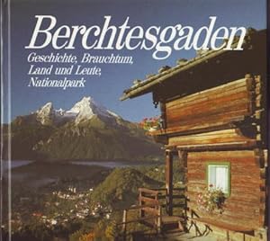 Berchtesgaden : Geschichte, Brauchtum ; Land und Leute ; Nationalpark Wolfgang Plenk