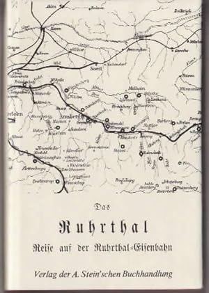 Das Ruhrthal : Reise auf der Ruhrtal-Eisenbahn ; mit Ausflügen in die Umgegend Franz Ignaz Pieler