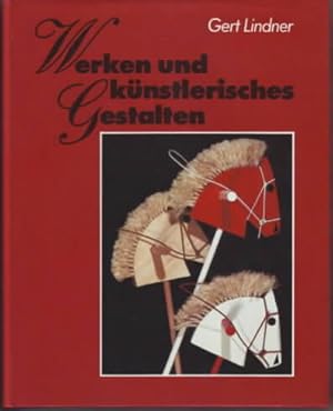 Werken und künstlerisches Gestalten. Gert Lindner.