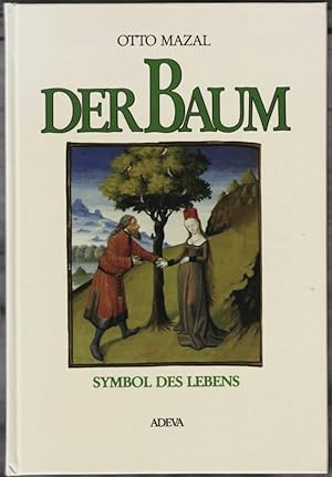 Bild des Verkufers fr Der Baum : ein Symbol des Lebens in der Buchmalerei. Otto Mazal. zum Verkauf von Ralf Bnschen