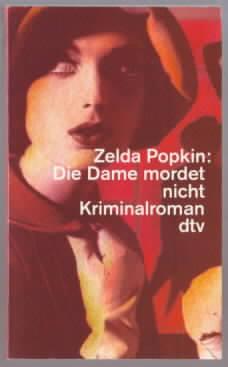 Bild des Verkufers fr Die Dame mordet nicht : Kriminalroman Zelda Popkin. Dt. von Sonja Hauser zum Verkauf von Ralf Bnschen