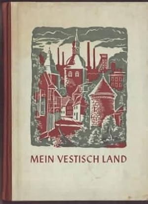 Bild des Verkufers fr Mein Vestisch Land : Heimatbuch fr Schule und Haus Hrsg. von Eugen Vetter. [Ill. von Heinz Ridder] zum Verkauf von Ralf Bnschen