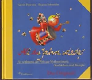 Seller image for All die Jahre wieder : Geschichten und Rezepte ; so schlemmt die Welt zur Weihnachtszeit Astrid Paprotta ; Regina Schneider for sale by Ralf Bnschen
