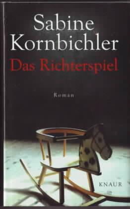 Bild des Verkufers fr Das Richterspiel : Roman Sabine Kornbichler zum Verkauf von Ralf Bnschen