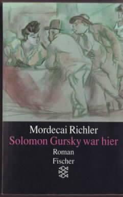 Image du vendeur pour Solomon Gursky war hier : Roman Mordecai Richler. Aus dem Engl. von Hartmut Zahn und Carina von Enzenberg mis en vente par Ralf Bnschen