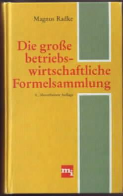 Seller image for Die grosse betriebswirtschaftliche Formelsammlung zsgest. von Magnus Radke for sale by Ralf Bnschen