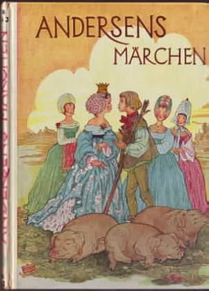 Andersens Märchen. Hans Christian Andersen, Einbandbild: Renate Koser, Textzeichnungen: Jochen Va...