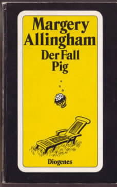 Der Fall Pig : Roman Margery Allingham. Aus dem Engl. von Karin Polz