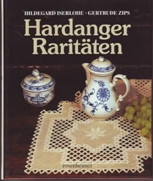 Hardanger Raritäten Hildegard Iserlohe, Gertrude Zips