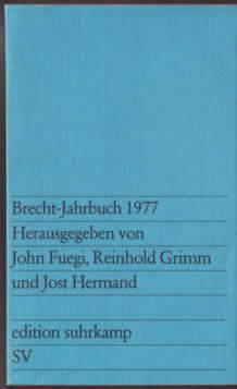 Brecht-Jahrbuch 1977 Herausgegeben von John Fuegi, Reinhold Grimm, Jost Hermand