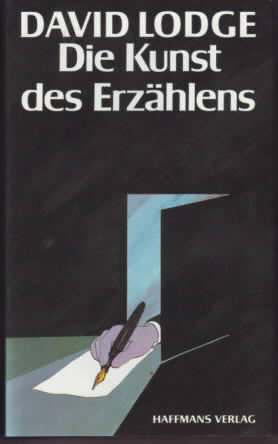 Die Kunst des Erzählens David Lodge. Ill. anhand von Beispielen aus klassischen und modernen Text...