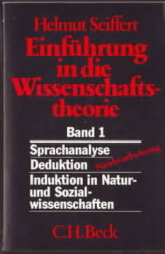 Einführung in die Wissenschaftstheorie : Band 1. Sprachanalyse - Deduktion - Induktion in Natur- ...