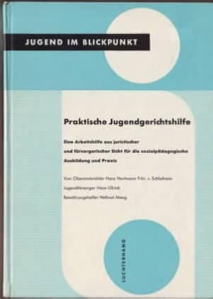 Bild des Verkufers fr Praktische Jugendgerichtshilfe : Eine Arbeitshilfe aus juristischer und frsorgerischer Sicht fr die sozialpdagogische Ausbildung und Praxis Hans Hartmann Frhr. v. Schlotheim ; Hans Ullrich ; Hellmut Meng zum Verkauf von Ralf Bnschen