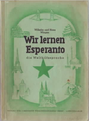 Wir lernen Esperanto [die Welthilfssprache] : Für Lehrgänge und zum Selbstunterricht. Wilhelm Win...