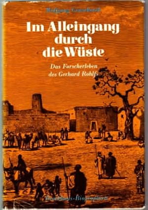 Im Alleingang durch die Wüste : das Forscherleben des Gerhard Rohlfs. Wolfgang Genschorek / Brock...