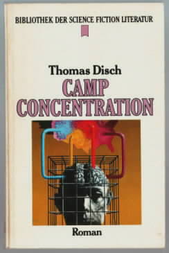 Camp concentration : Science-fiction-Roman. Thomas M. Disch. [Dt. Übers. von Gertrud Baruch].