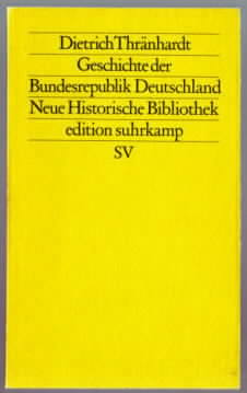 Geschichte der Bundesrepublik Deutschland. Dietrich Thränhardt.