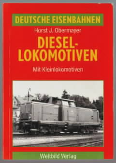 Bild des Verkufers fr Diesellokomotiven : mit Kleinlokomotiven. Horst J. Obermayer. zum Verkauf von Ralf Bnschen