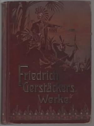 Friedrich Gerstäckers Werke : neue illustrierte Ausgabe, 2 Bände (Erste Sammlung + Zweite Sammlun...