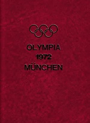 Die Olympischen Sommerspiele 1972 : München, Kiel, Augsburg mit Beiträgen von Walter Umminger, Ra...