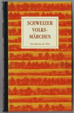 Seller image for Schweizer Volksmrchen Herausgegeben von Robert Wildhaber und Leza Uffer for sale by Ralf Bnschen