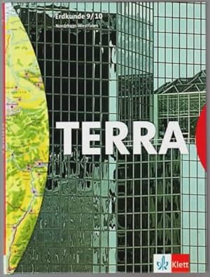 Bild des Verkufers fr Terra : Erdkunde 9/10 ; Nordrhein-Westfalen Herausgeber: Dr. Jrgen Bnstorf, Altenberge zum Verkauf von Ralf Bnschen