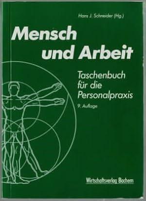 Mensch und Arbeit : Taschenbuch für die Personalpraxis. hrsg. von Hans J. Schneider. [Bearb. dies...