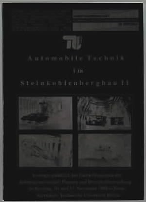 Automobile Technik im Steinkohlenbergbau II (Teil: 2) red. Bearb.: Joachim T. Pape ; Bernd Spieke...