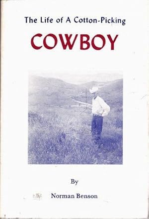 Seller image for The Life of a Cotton-Picking Cowboy for sale by Shamrock Books