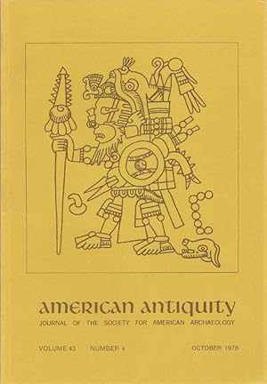 Seller image for American Antiquity, Journal of the Society for American Archaeology: Volume 43, Number 4, October 1978 for sale by Florida Mountain Book Co.