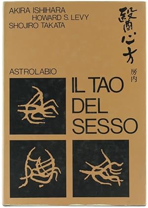 Imagen del vendedor de IL TAO DEL SESSO. Ventottesima sezione del Libro delle Prescrizioni Mediche.: a la venta por Bergoglio Libri d'Epoca