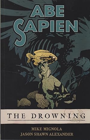 Seller image for Abe Sapien - Volume 1 : The Drowning for sale by Mojo Press Books