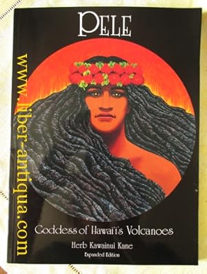 Seller image for Pele: Goddess of Haiwai'i's Volcanoes for sale by Antiquariat Liber Antiqua