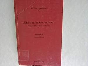 Seller image for Verstehen durch Vernunft: Festschrift fr Werner Hoffmann. Philologica Germanica, Band 19. for sale by Antiquariat Bookfarm