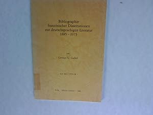 Bild des Verkufers fr Bibliographie franzsischer Dissertationen zur deutschsprachigen Literatur: 1885 - 1975. zum Verkauf von Antiquariat Bookfarm