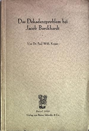 Imagen del vendedor de Das Dekadenzproblem bei Jacob Burckhardt. a la venta por Antiquariat Bookfarm