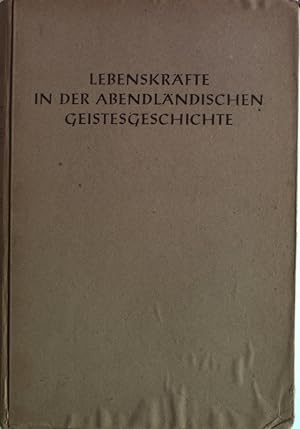 Seller image for Lebenskräfte in der abendländischen geistesgeschichte. Dank- und Erinnerungsgabe an Walter Goetz zum 80. Geburtstage am 11. November 1947. for sale by Antiquariat Bookfarm