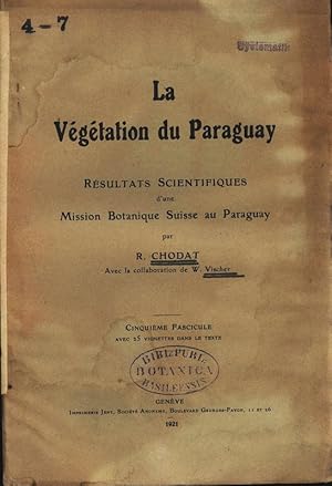 Seller image for La Vegetation du Paraguay, Resultats Scientifiques d'une Mission Botanique Suisse au Paraguay. Cinquieme Fascicule. for sale by Antiquariat Bookfarm