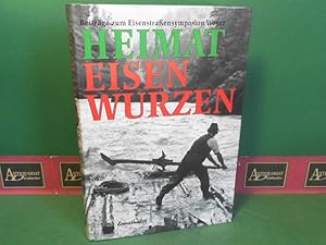 Seller image for Heimat Eisenwurzen - Beitrge zum Eisenstraensymposion Weyer. for sale by Antiquariat Deinbacher