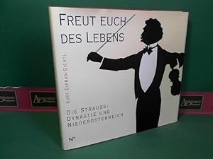 Freut euch des Lebens - Die Strauß-Dynastie und Niederösterreich.