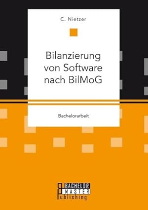 Seller image for Bilanzierung von Software nach BilMoG for sale by AHA-BUCH GmbH