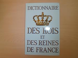 Image du vendeur pour Dictionnaire des rois et des reines de france mis en vente par Le temps retrouv