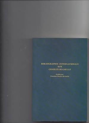 Bibliographie internationale sur charles de gaulle 1940 1981