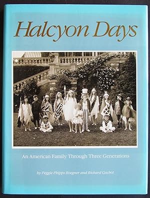 Halcyon days : an American family through three Generations