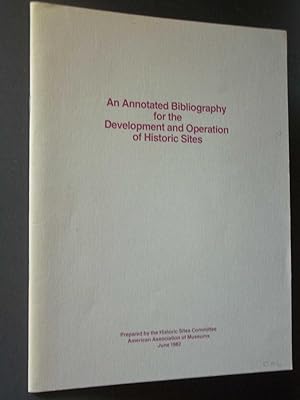 Immagine del venditore per An Annotated Bibliography for the Development and Operation of Historic Sites venduto da Bookworks [MWABA, IOBA]