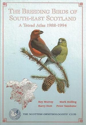 Bild des Verkufers fr The Breeding Birds of South-East Scotland. A Tetrad Atlas 1988-1994. zum Verkauf von C. Arden (Bookseller) ABA